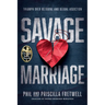 Savage Marriage: Triumph over Betrayal and Sexual Addiction