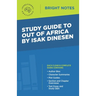 Study Guide to Out of Africa by Isak Dinesen