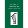 My Song is Love Unknown: A Collection of Christian Poems