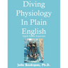 Diving Physiology In Plain English