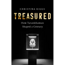 Treasured: How Tutankhamun Shaped a Century