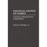 Political Change on Taiwan: A Study of Ruling Party Adaptability