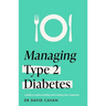 Managing Type 2 Diabetes (Headline Health Series): A Guide to Understanding and Treating Your Symptoms