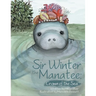 Sir Winter the Manatee: Crown of the Sea
