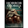 Horror Stories To Tell In The Dark Book 2: Short Scary Horror Stories Anthology For Teenagers And Young Adults