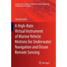 A High-Rate Virtual Instrument of Marine Vehicle Motions for Underwater Navigation and Ocean Remote Sensing