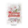 Marriage Essentials: A Self-Help Guide to Strengthening and Enriching Your Marriage