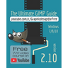 The Ultimate GIMP 2.10 Guide: Learn Professional photo editing