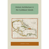 Historic Architecture in the Caribbean Islands