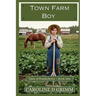 Town Farm Boy