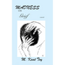 Madness with Grief