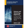 Science and Technology Diplomacy, Volume I: A Focus on the Americas with Lessons for the World