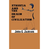 Ethiopia and the Origin of Civilization
