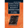 Statistical Physics of Fracture and Breakdown in Disordered Systems