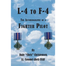 L-4 to F-4: The Autobiography of a Fighter Pilot