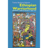 Ethiopian Warriorhood: Defence, Land and Society 1800-1941