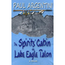 The Spirits' Cabin on Lake Eagle Talon