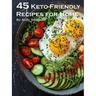 45 Keto-Friendly Recipes for Home