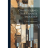 Granites And Our Granite Industry