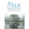 Blue Weeds: The Alchemy of a Cajun Childhood