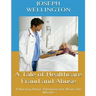 A Tale of Healthcare Fraud and Abuse: A Nursing Home Administrator Blows the Whistle