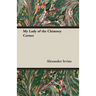 My Lady of the Chimney Corner