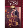 Rules for a Wicked Wager: A Regency Historical Romance