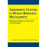 Assessment Centers in Human Resource Management: Strategies for Prediction, Diagnosis, and Development