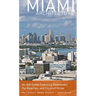 Miami Architecture: An AIA Guide Featuring Downtown, the Beaches, and Coconut Grove