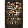 Stories From A Whisky Bar