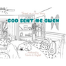 God Sent Me Gwen