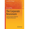 The Corporate Newsroom: Steering Companies Efficiently Through Communication