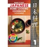 Make It Easy Japanese Home Cooking Cookbook for Beginners: Simple Recipes for Everyone