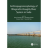 Anthropogeomorphology of Bhagirathi-Hooghly River System in India
