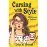 Cursing with Style: A Dicktionary of Expletives