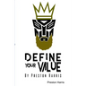 Define Your Value