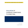Evaluation of Juveniles' Competence to Stand Trial