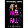 Bad Boy Biker MC Romance: Free Fall: Motorcycle Club Alpha Biker Romance