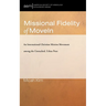 Missional Fidelity of Movein: An International Christian Mission Movement Among the Unreached, Urban Poor