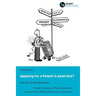 Thinking of...Applying for a Patent in Australia? Ask the Smart Questions