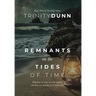 Remnants on The Tides of Time