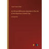 An African Millionaire; Episodes in the Life of the Illustrious Colonel Clay: in large print