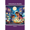 Adventure Awaits: Enchanting Short Stories For Young Dreamers