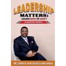 Leadership Matters Leaders Born or Made?: Leadership Models