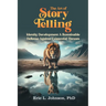 The Art of Story Telling: Identity Development A Sustainable Defense Against Existential Threats