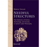Needful Structures: The Dialectics of Action, Technology, and Society in Sartre's Later Philosophy
