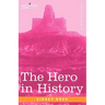 The Hero in History