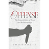 Offense: The Silent Killer of Trust and Relationships