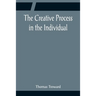 The Creative Process in the Individual