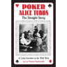 Poker Alice Tubbs: The Straight Story